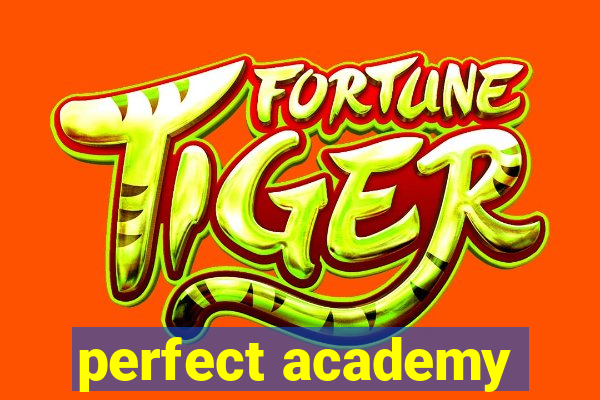 perfect academy